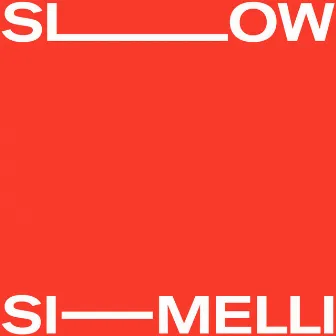 Slow by Simelli