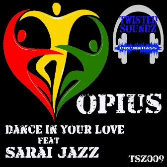 Dance In Your Love by Sarai Jazz