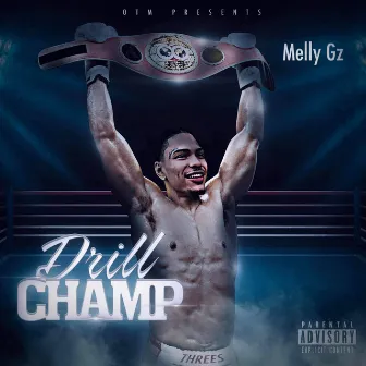 Drill Champ by Melly Gz