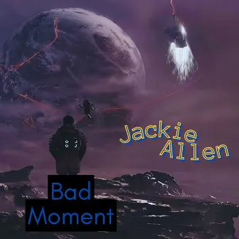 Bad Moment by Jackie Allen