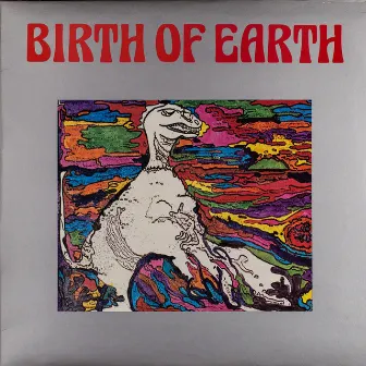 Birth of Earth by Joel Vandroogenbroeck