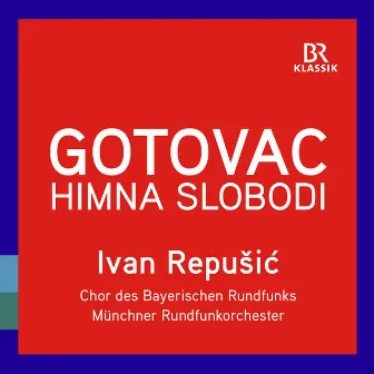 Himna slobodi (Hymne an die Freiheit) by Jakov Gotovac