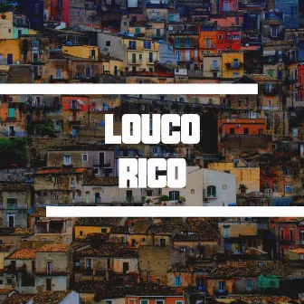 Louco Rico by D'MALI