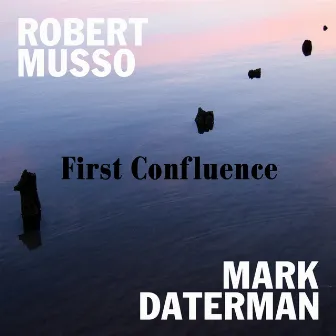 First Confluence by Mark Daterman