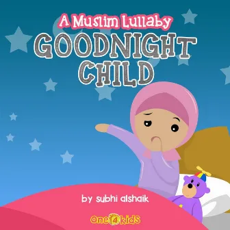 Goodnight Child: A Muslim Lullaby by Subhi Alshaik