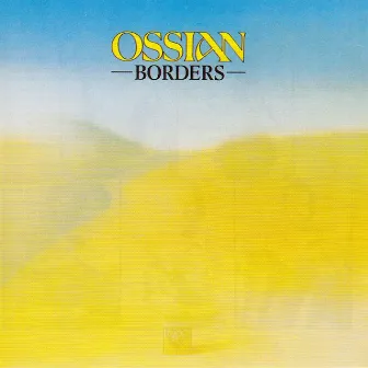 Borders by Ossian