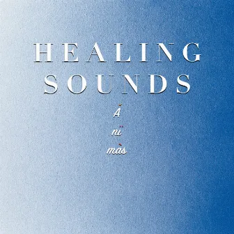 Animas by Healing Sounds