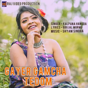 GAYER GAMCHA TEDOM by Kalpana Hansda