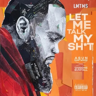 Let Me Talk My Sh*t by Asun Eastwood