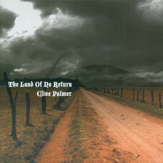 The Land of No Return by Clive Palmer