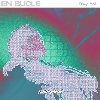 EN BUCLE by Tray A.M.