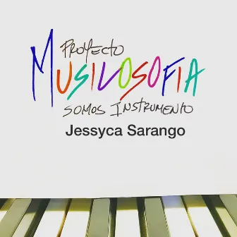 Proyecto Musilosofia Somos Instrumento by Jessyca Sarango