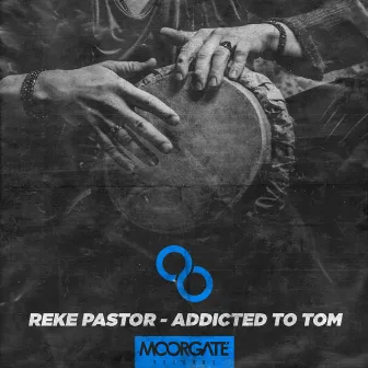 Addicted To Tom by Reke Pastor