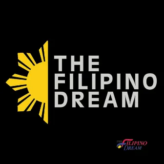 The Filipino Dream by TFD