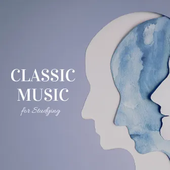 Classical Concentration by Classical Music for Studying