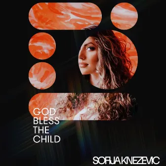 God Bless the Child by Sofija Knezevic