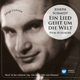 Joseph Schmidt: Ein Lied geht um die Welt (Inspiration) by Parlophon Orchester