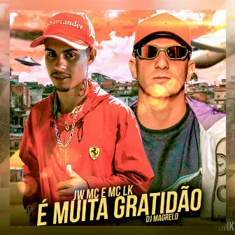 É Muita Gratidão by Mc LK