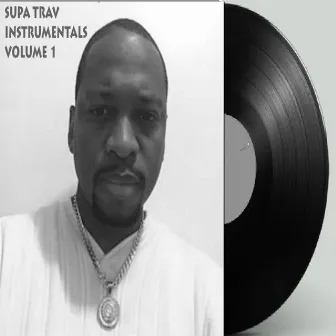 Instrumentals, Vol. 1 by Supa Trav