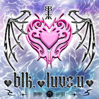 luvs.u by blk.