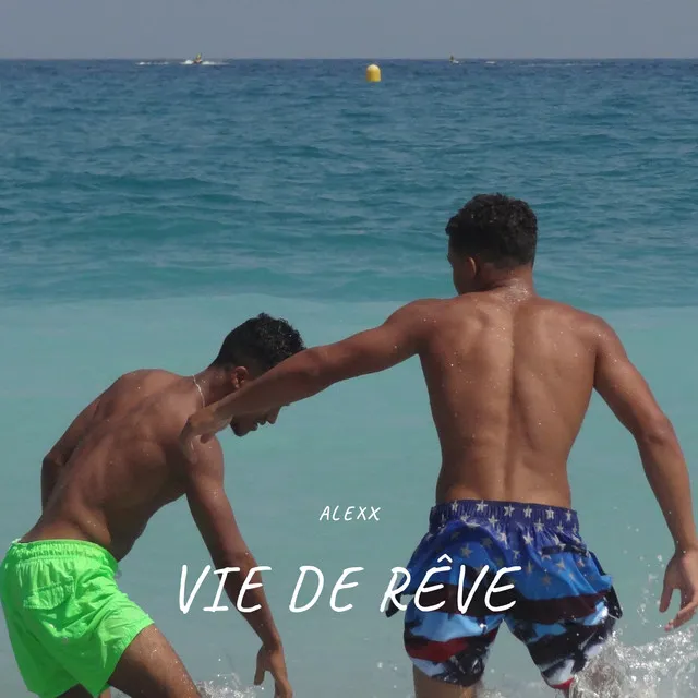 Vie de rêve