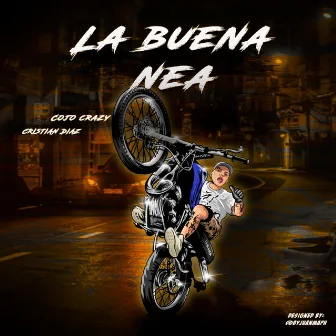 La Buena Nea by Cojo Crazy