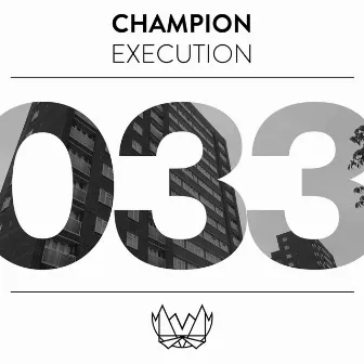 Execution by Champion