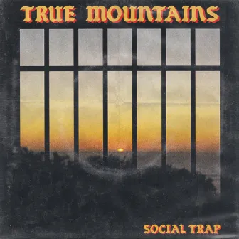 Social Trap by True Mountains