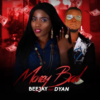 Money Bad by Beejay