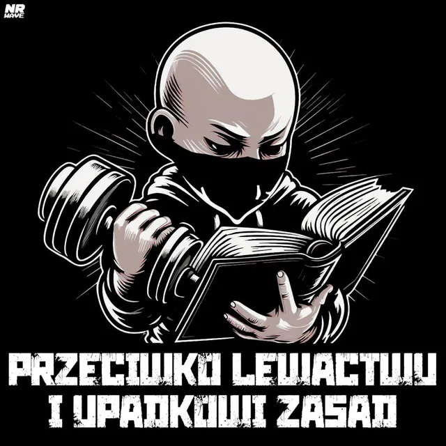 Przeciwko lewactwu i upadkowi zasad