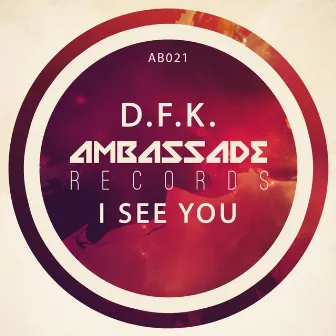 I See You by D.f.k.