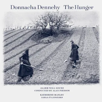 Donnacha Dennehy: The Hunger - Black Potatoes by Alan Pierson