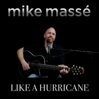 Like a Hurricane by Mike Massé