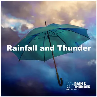 Rainfall and Thunder by Rain & Thunder