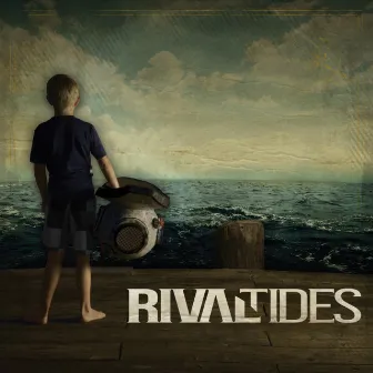 Rival Tides by Rival Tides