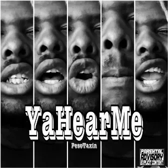 YaHearMe by PesoTaxin