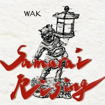 Samurai Rising by WAK