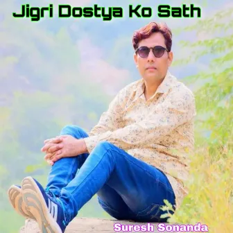 Jigri Dostya Ko Sath by 