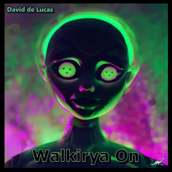 Walkirya On by David de Lucas