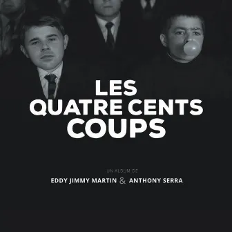 Les quatre cents coups by Eddy Woogy