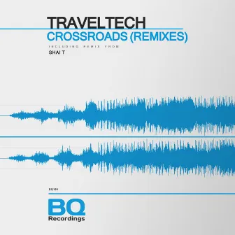 Crossroads (Remixes) by Traveltech