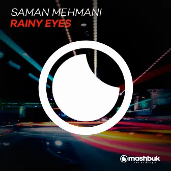 Rainy Eyes by Saman Mehmani