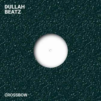 Crossbow by Dullah Beatz