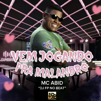 Vem Jogando pro Malandro by 092 Produções Artísticas