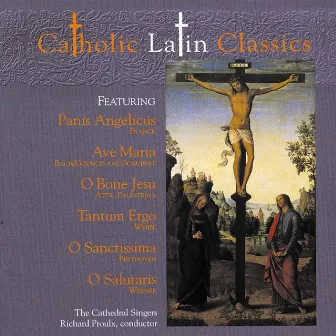 Catholic Classics, Vol. 4: Catholic Latin Classics by Richard Proulx