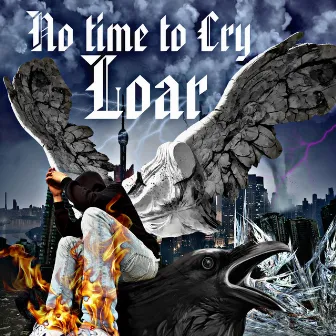 No time to Cry by Loar