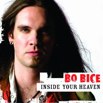 Inside Your Heaven by Bo Bice