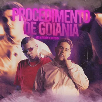 Procedimento de Goiânia by Mc alecrim