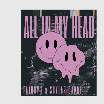 ALL IN MY HEAD by Skylar Capri