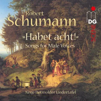 Schumann: Complete Songs for Male Voices by Die Detmolder Hornisten